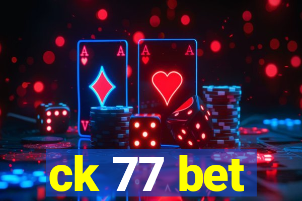 ck 77 bet